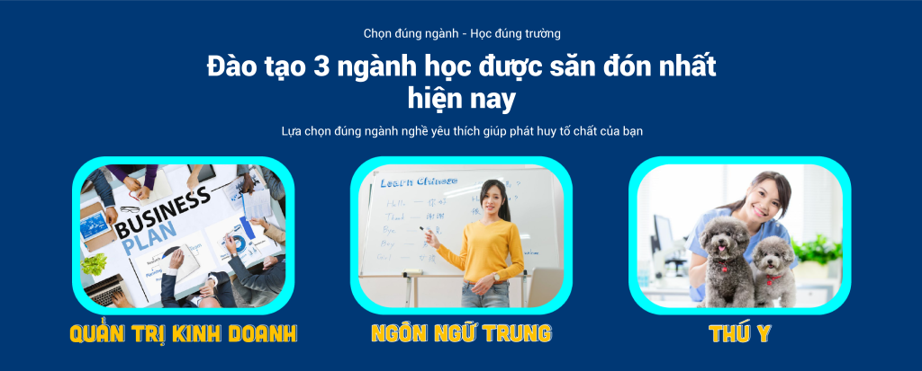 Tuyển sinh Cao đẳng Thú Y - Ngôn ngữ Trung - Quản trị kinh doanh