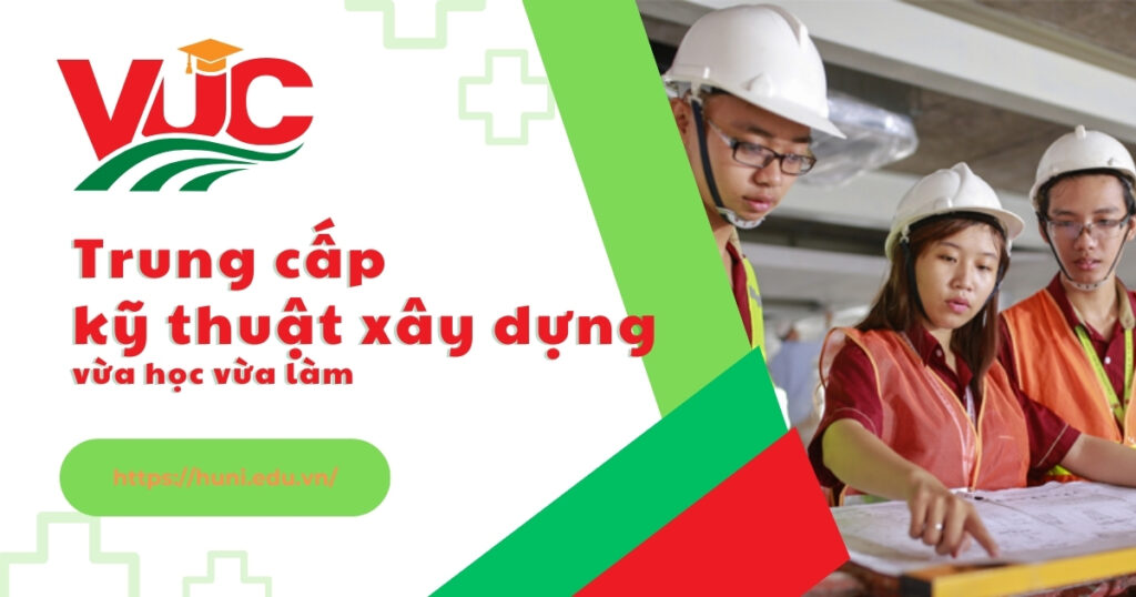 Học Trung cấp Kỹ thuật xây dựng