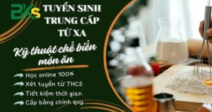 Tuyển sinh trung cấp kỹ thuật chế biến món ăn từ xa