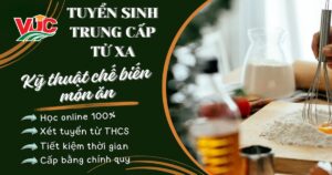 Tuyển sinh Trung cấp Từ xa Kỹ thuật chế biến món ăn