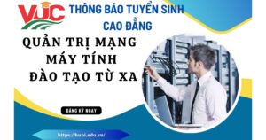 Thông báo Tuyển sinh Cao đẳng Quản trị mạng máy tính đào tạo Từ xa