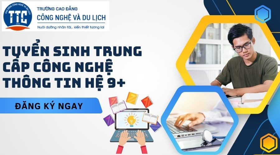 Trung cấp Công nghệ thông tin hệ 9+