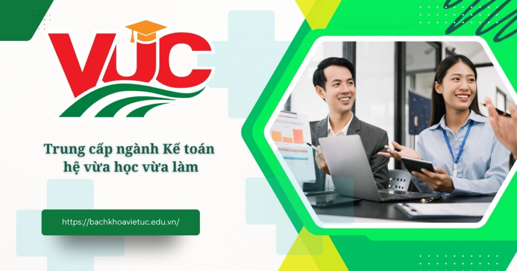 Trung cấp ngành kế toán hệ vừa học vừa làm