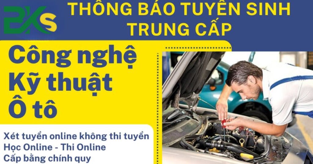 Tuyển sinh Trung cấp Công nghệ kỹ thuật ô tô