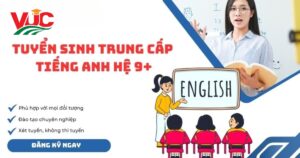 Tuyển sinh Trung cấp Tiếng Anh 9+