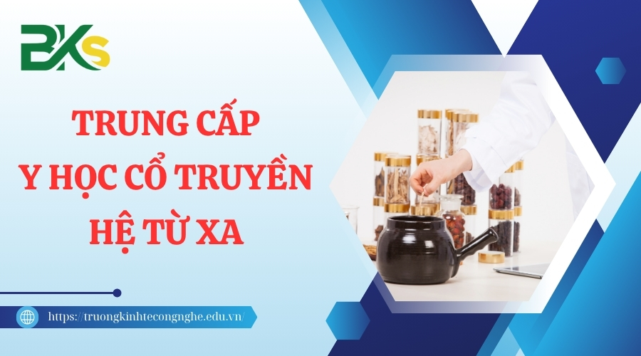Tuyển sinh Trung cấp Y học cổ truyền hệ từ xa