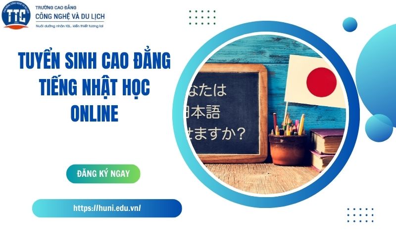 Tuyển sinh Cao đẳng Tiếng Nhật học online