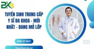 Tuyển sinh trung cấp y sĩ đa khoa