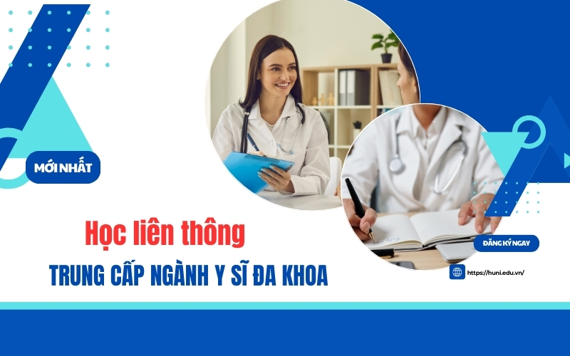 Học liên thông Trung cấp ngành Y sĩ đa khoa - Đang tuyển sinh