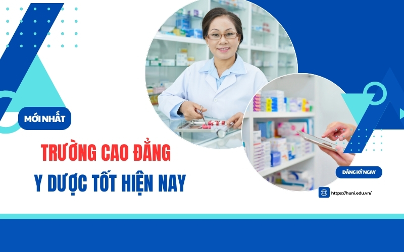 Trường Cao đẳng Y Dược tốt hiện nay?