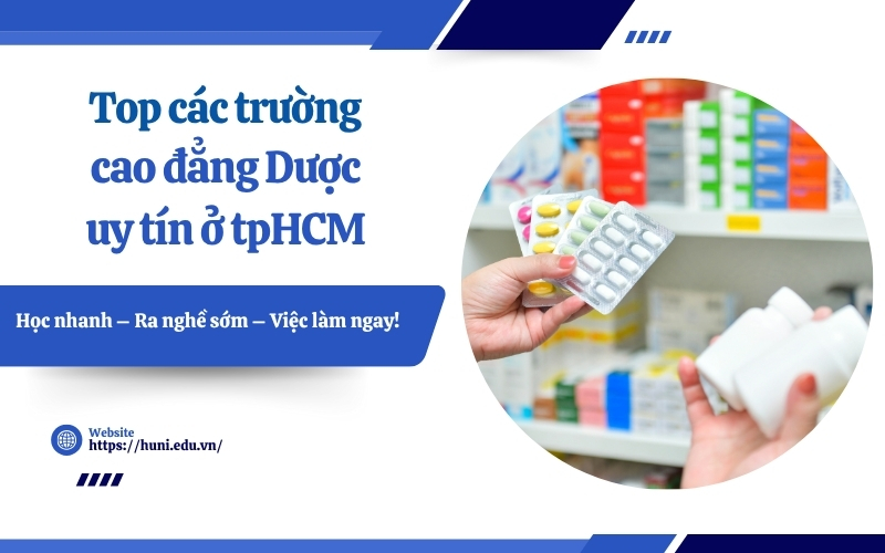 Top các trường Cao đẳng Dược uy tín ở TPHCM