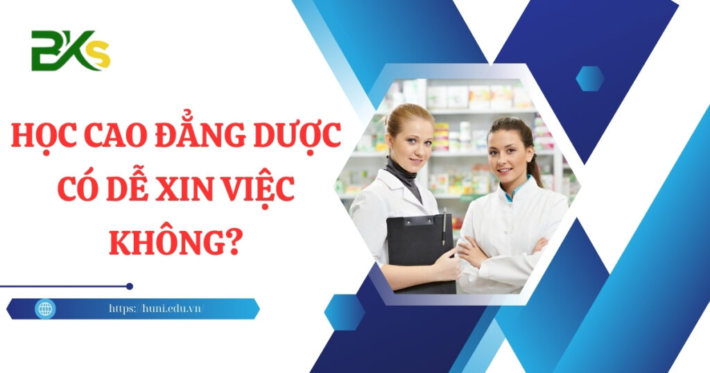 Học Cao đẳng Dược có dễ xin việc không?