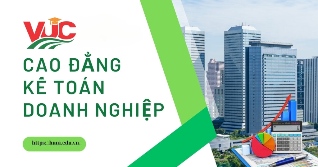 Tuyển sinh Cao đẳng Kế toán doanh nghiệp mới nhất 2025
