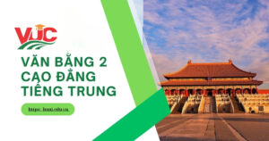 Tuyển sinh Văn bằng 2 Cao đẳng Tiếng Trung mới nhất
