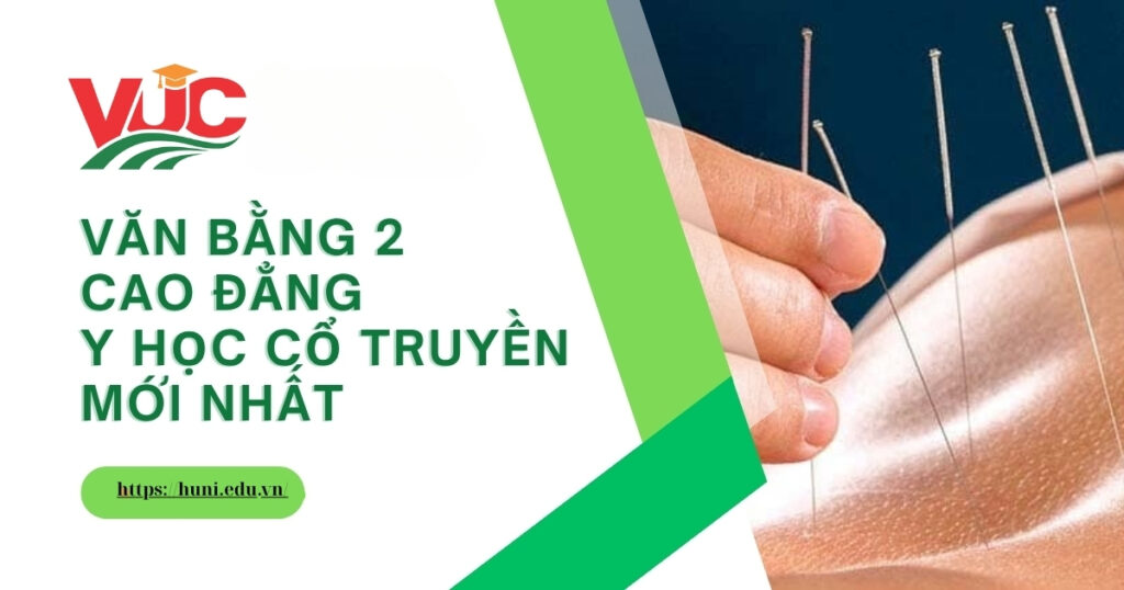 Tuyển sinh Văn bằng 2 Cao đẳng Y học cổ truyền mới nhất
