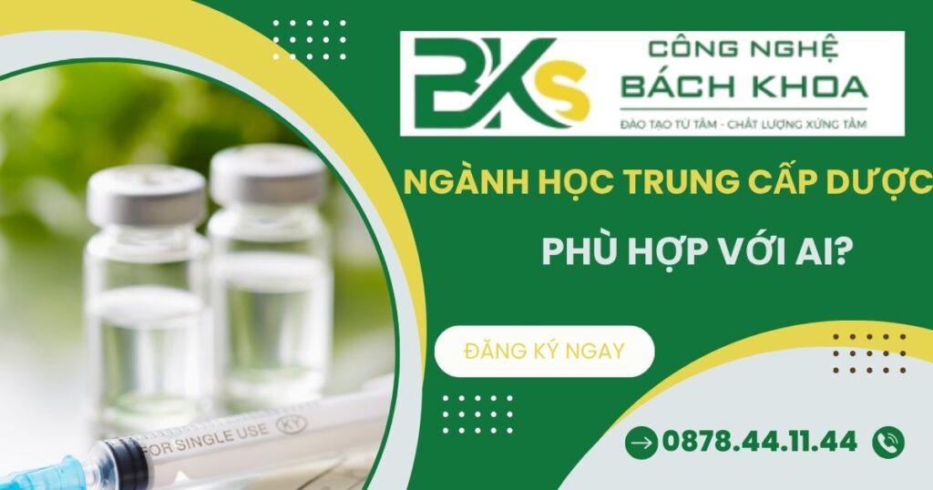 Ngành học Trung cấp Dược phù hợp với ai?