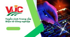 Tuyển sinh Trung cấp Điện tử công nghiệp