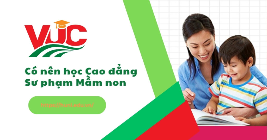 Có nên học Cao đẳng Sư phạm mầm non