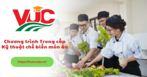 Học Trung cấp Kỹ thuật chế biến món ăn