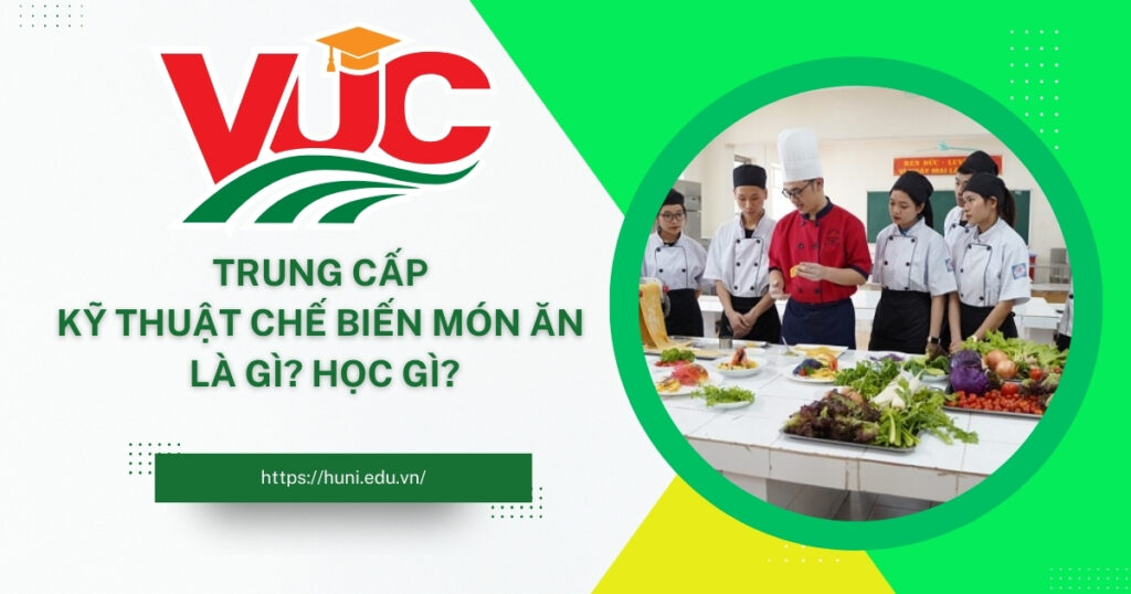 Trung cấp Kỹ thuật chế biến món ăn