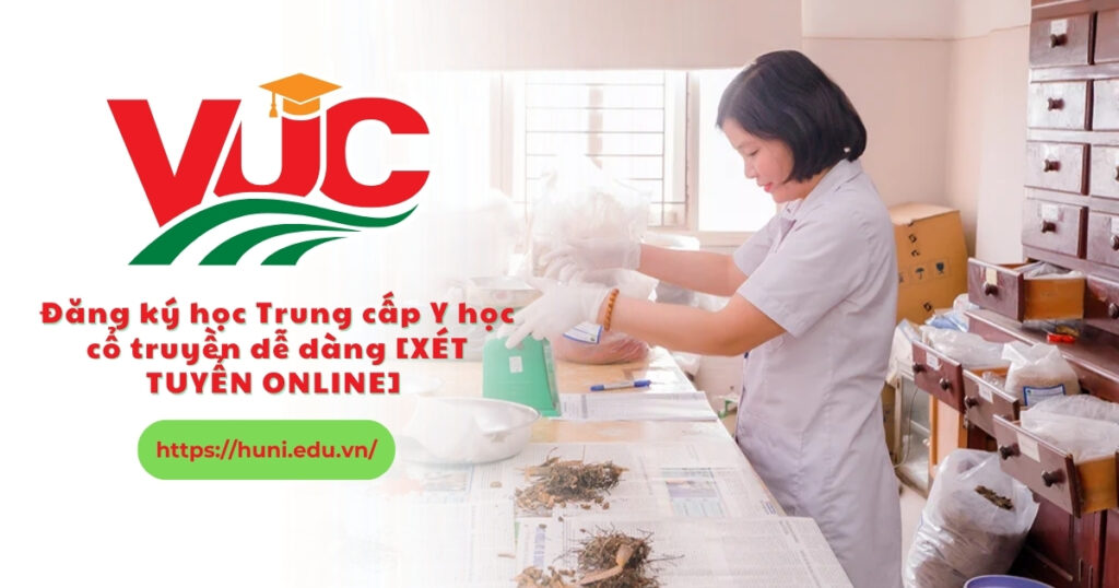 Đăng kí học Trung cấp Y học cổ truyền dễ dàng