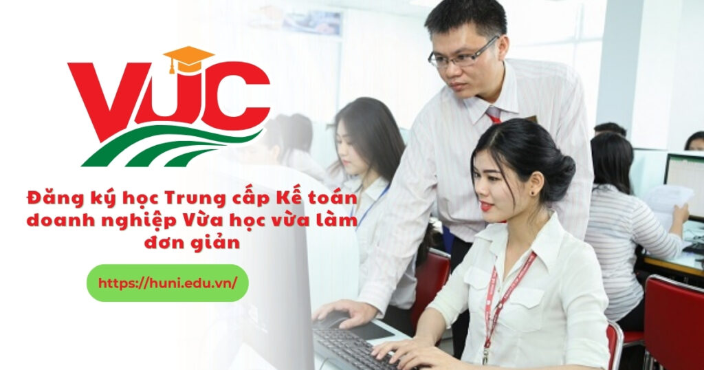 Trung cấp Kế toán doanh nghiệp vừa học vừa làm