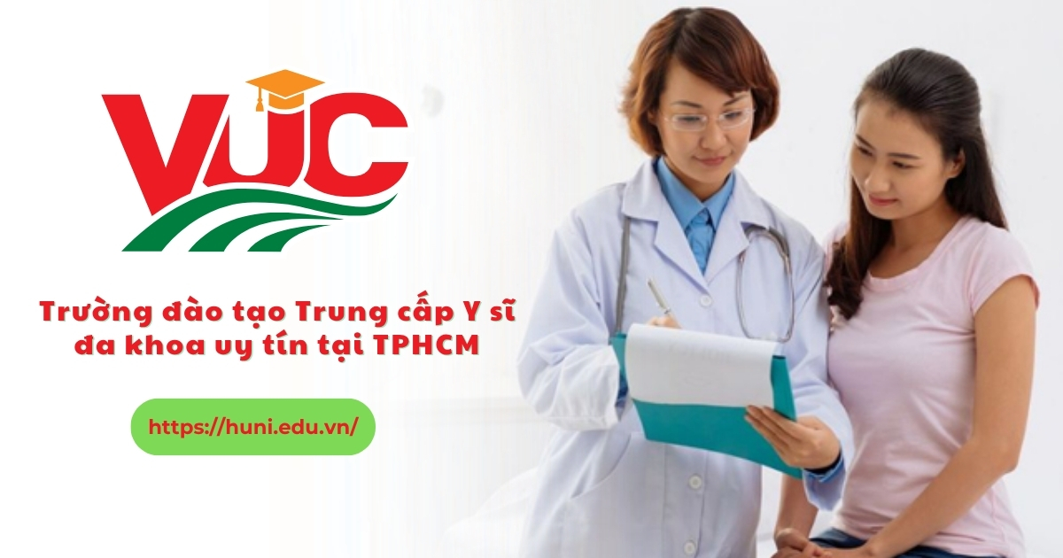 Trường đào tạo Trung cấp Y sĩ đa khoa uy tín tại TPHCM