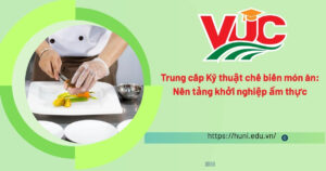 Trung cấp Kỹ thuật chế biến món ăn