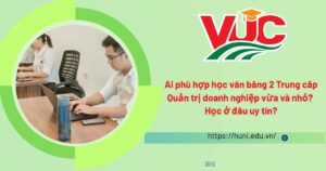 Ai phù hợp học văn bằng 2 Trung cấp Quản trị doanh nghiệp vừa và nhỏ