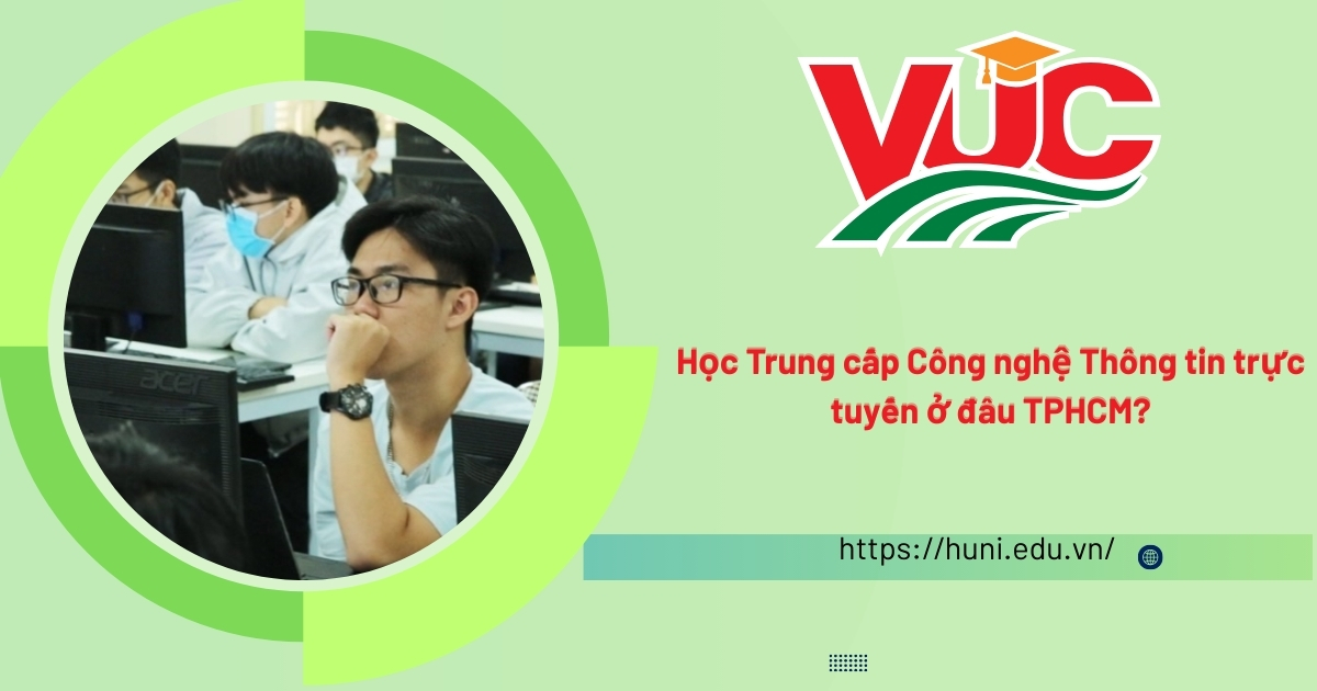 Chương trình trung cấp Công nghệ Thông tin trực tuyến