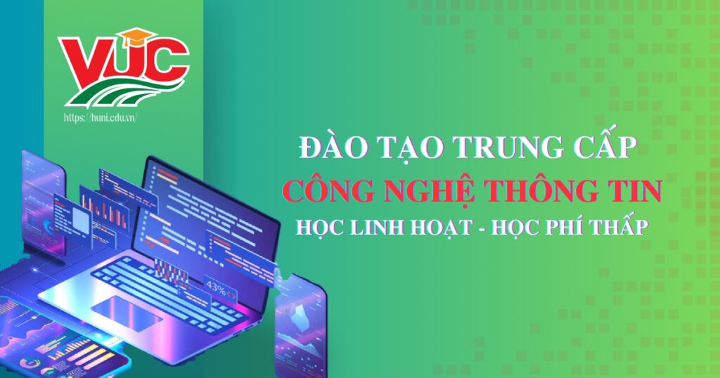 Đào tạo Trug cấp Công nghệ Thông tin linh hoạt