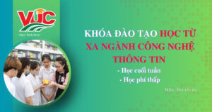 Khóa đáo tạo từ xa ngành Công nghệ Thông tin
