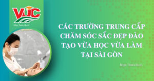 Truong trung cap cham soc sac dep dao tao vua hoc vua lam