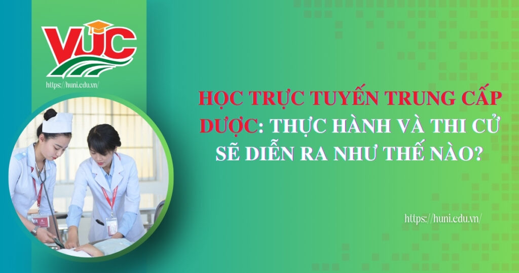 Hình thức học trực tuyến Trung cấp Dược như thế nào?
