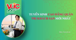 Tuyển sinh Cao đẳng Quản trị khách sạn mới nhất