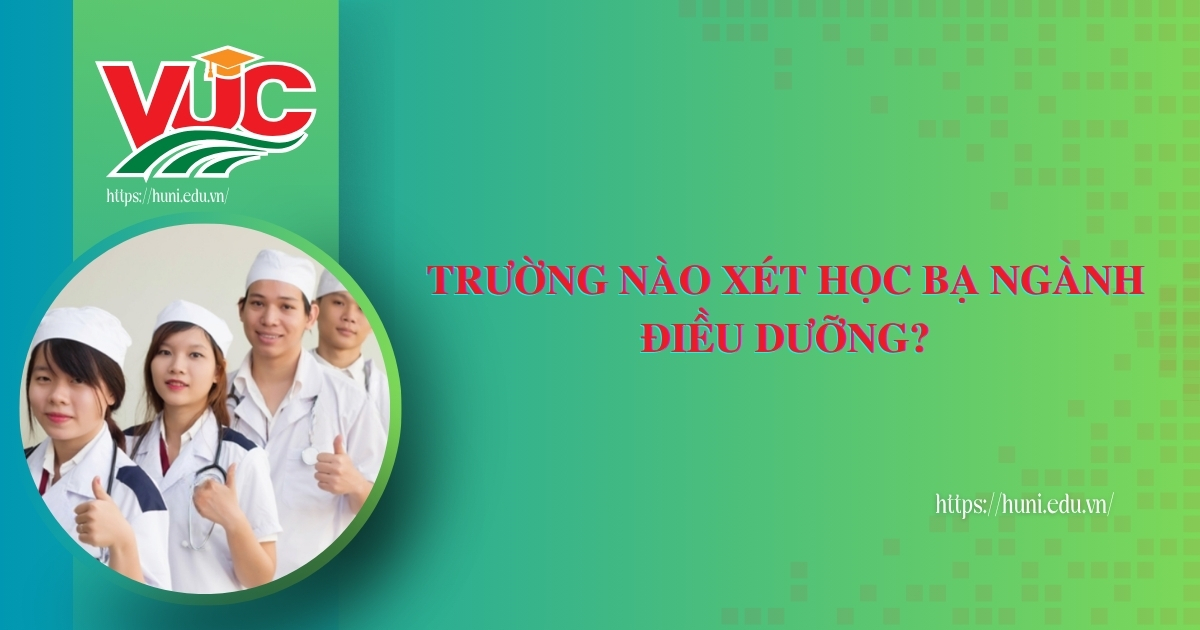 Trường nào xét học bạ ngành Điều dưỡng?