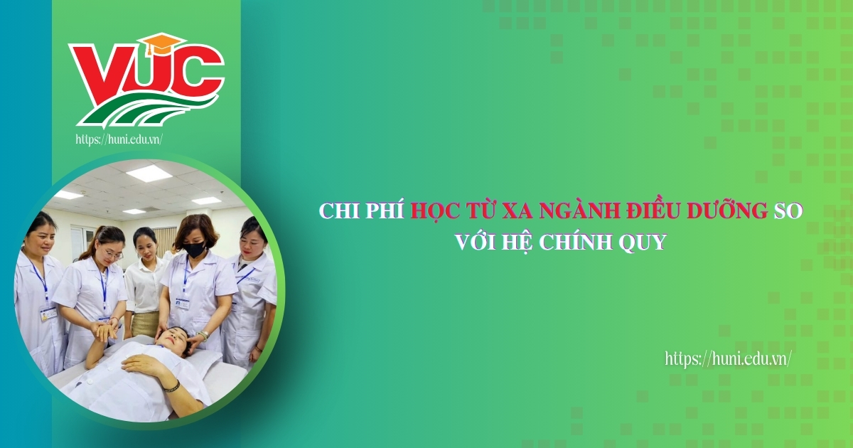 Chi phí học từ xa ngành Điều dưỡng so với hệ chính quy