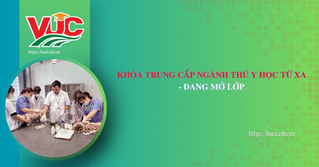Khóa Trung cấp ngành Thú Y học từ xa - Đang mở lớp