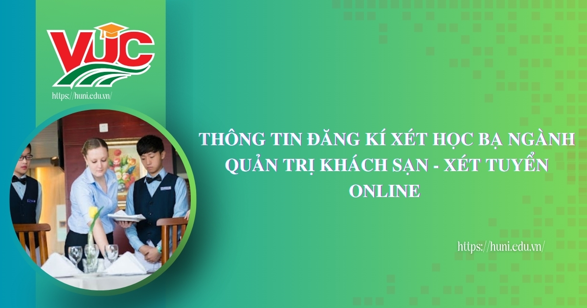 Thông tin đăng ký xét học bạ ngành Quản trị khách sạn - Xét tuyển online