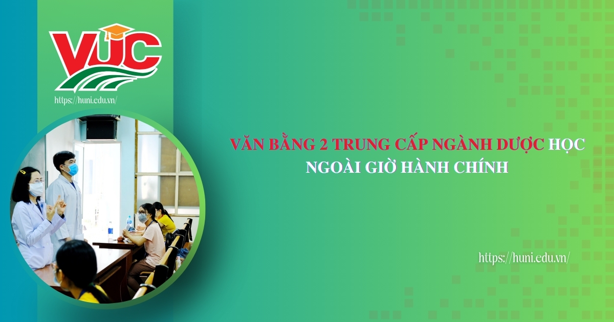 Văn bằng 2 Trung cấp ngành Dược học ngoài giờ hành chính