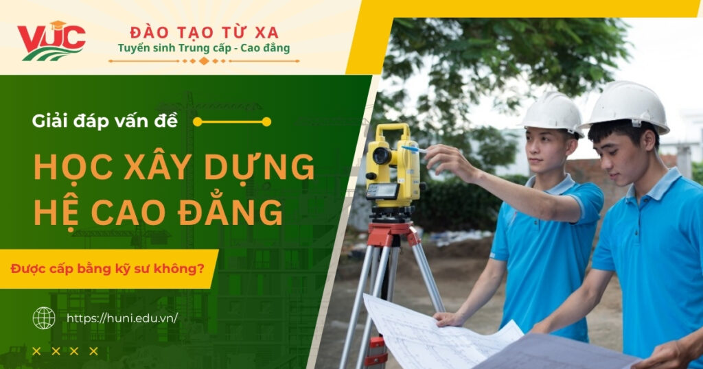 Học xây dựng hệ Cao đẳng có được cấp bằng kỹ sư không