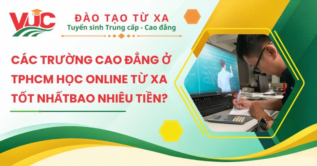 Các trường Cao đẳng ở TPHCM học Online Từ xa tốt nhất