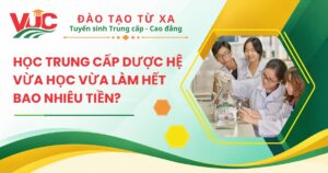 Học Trung cấp Dược hệ vừa học vừa làm hết bao nhiêu tiền? 