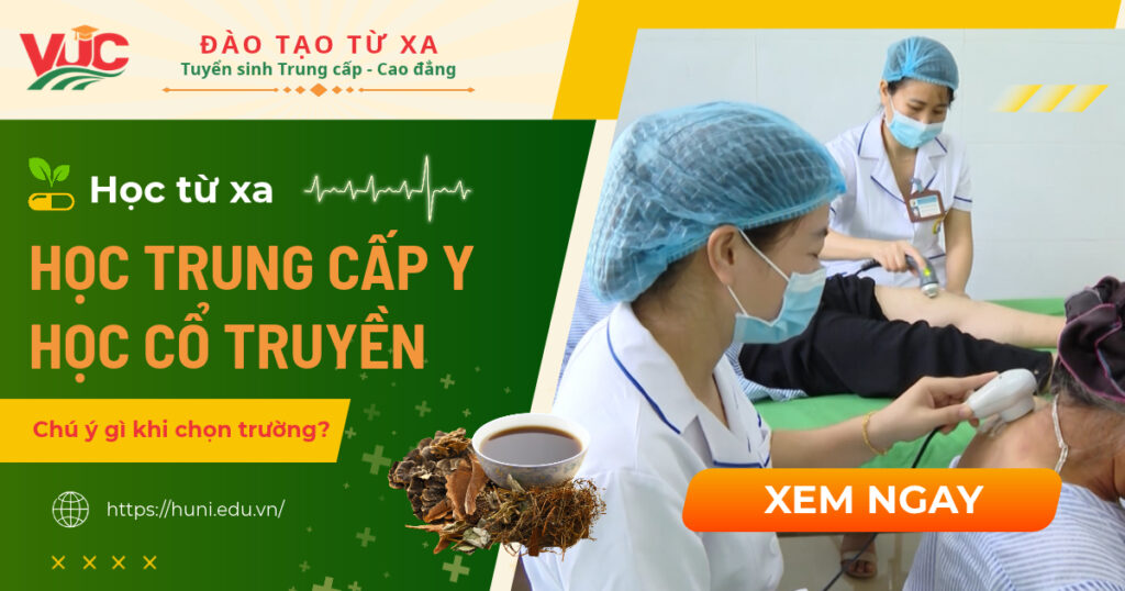 Học Trung cấp Y học cổ truyền từ xa cần chú ý gì khi chọn trường?